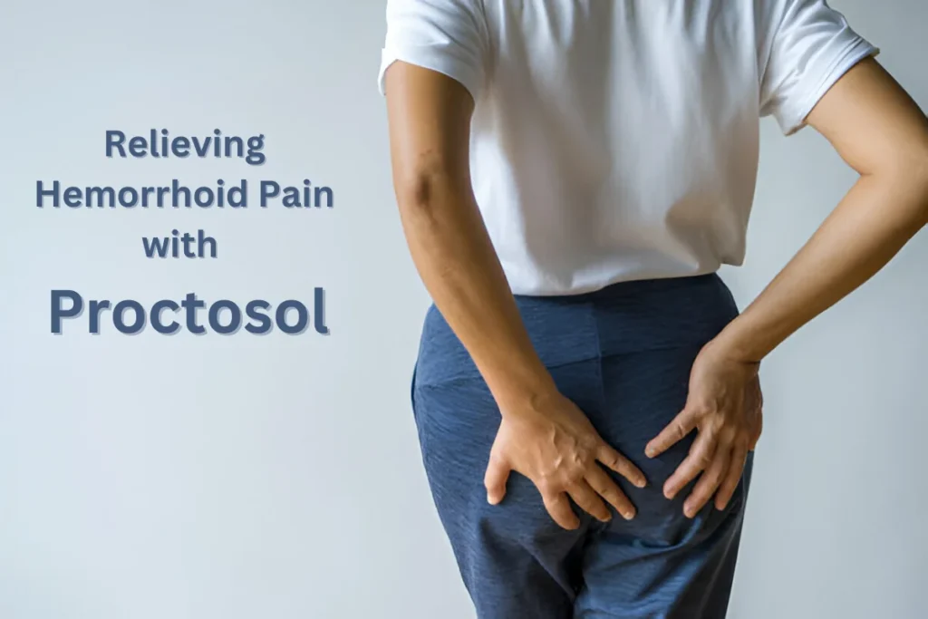 Relieving Hemorrhoid Pain with Proctosol